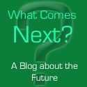 What Comes Next? : A Blog about the Future