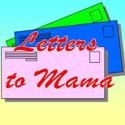 Letters To Mama : maybe there's an internet in heaven...