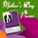 Mothers Day Poems : Make that special mom in your life feel that way!