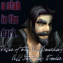 A Stab in the Dark : Tales of the All Sneaking, All Stabbing Wonder.