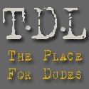 The Dude's Life : The Place For Dudes...