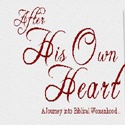 After His Own Heart : A journey into Biblical womanhood