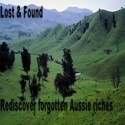 Lost & Found : Rediscover forgotten Aussie riches.