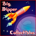 Big Dipper Collectibles : Our Collectibles are Out of This World!