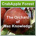 CrabApple Forest :  The Orchard of Mac Knowledge!