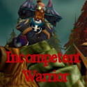 Incompetent Warrior : Does what it says on the tin.