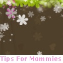 Tips For Mommies : 