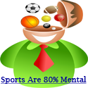 Sports Are 80 Percent Mental... : A Look Inside the Mind of the Athlete