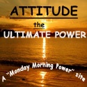 Attitude, the Ultimate Power : It's All About Attitude