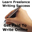 Get Paid To Write Online : For writers who mean business