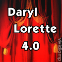 Daryl Lorette 4.0 : Entertainment News!