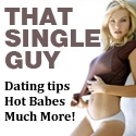 That Single Guy : Dating Advice, Hot Babes, much more