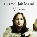 Glam/Hair Metal Videos : Reliving Glam/Hair Metal At It's Best
