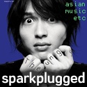 SparkPlugged : Asian music culturetainment & more