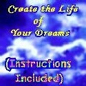 Create the Life of Your Dreams : Live your dreams by using the infinite power of your mind to create the life you choose