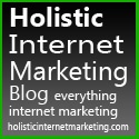 Holistic Internet Marketing : Internet Marketing Blog