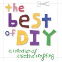 The Best of DIY : A Collection of Creative Crafting