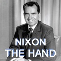 Nixon the Hand : For Today.  For the Future.