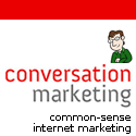 Conversation Marketing : Common-sense Internet Marketing