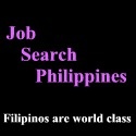 Job Search Philippines : Filipinos are world class