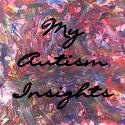 My Autism Insights : Insights from the perspective of a typical mom of a not-so-typical kid.