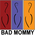 The Bad Mommy Store : For The Naughty in Every Woman