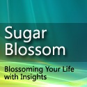 Sugar Blossom : Blossoming Your Life with Insights
