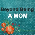 Beyond Being A Mom : motherhood,parenting tips, parenting jokes, pareting, 