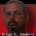 Brian D. Hawkins : Thats Right I Said It
