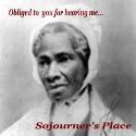 Sojourner's Place : Obliged for hearing me...