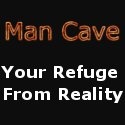 Man Cave Site. Your Refuge from Reality : Man Cave Site. Your Refuge from Reality