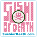Sushi or Death : For sushi addicts