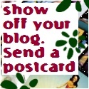 The Postcard Collector : Show & link your blog with the site by submitting an actual (real) postcard.