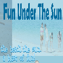 Fun Under The Sun : The Beach. The Sun. A Blast of Fun!