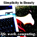 simplicity is beauty : life. work. computing.