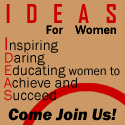 Ideas For Women Blog : Inspiring, Daring, Educating women to Achieve and Succeed