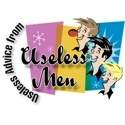 USELESS ADVICE FROM USELESS MEN : 