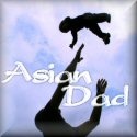 Asian Dad : serenity, Now!!