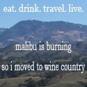 Malibu is Burning : Eat. Drink. Travel. Live.