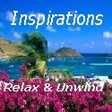 INSPIRATION : RELAX AND UNWIND