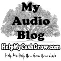 HelpMyCashGrow.com Audio Blog & Podcast : 