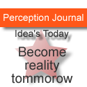 Perception Journal : Ideas today, become reality tomorrow.