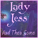 Lady Jess : And Then Some
