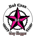 Bad Evan's Gay Blog : Young, bitter, gay blogger boy.