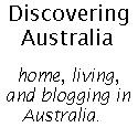 Discovering Australia : Home, living, and blogging in Australia