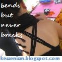 keSSen : - bends but never breaks -