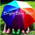 Bright Blue Rain : ...a walk of life