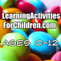 Learning Activites For Children : education, learning activities, babies, toddlers, preschool, elementary