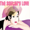 A Solitairy Love  : Drop Me, Drop you too!
