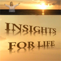 Insights for Life : Insights can change the rest of your life